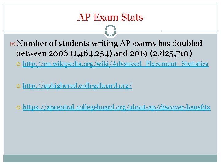 AP Exam Stats Number of students writing AP exams has doubled between 2006 (1,