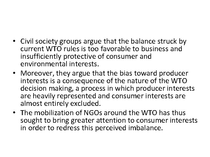  • Civil society groups argue that the balance struck by current WTO rules