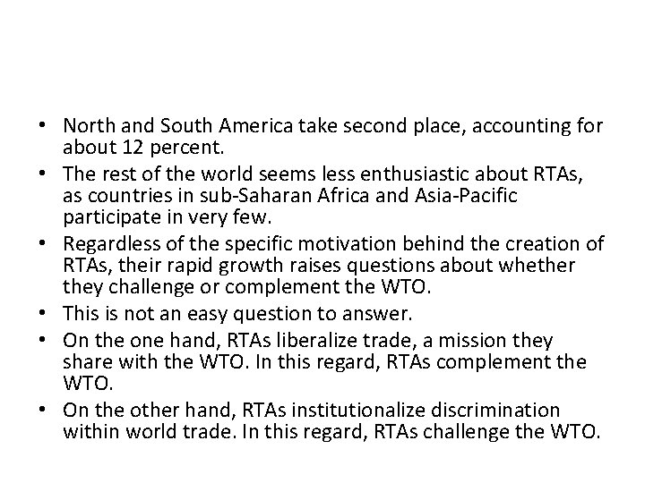  • North and South America take second place, accounting for about 12 percent.