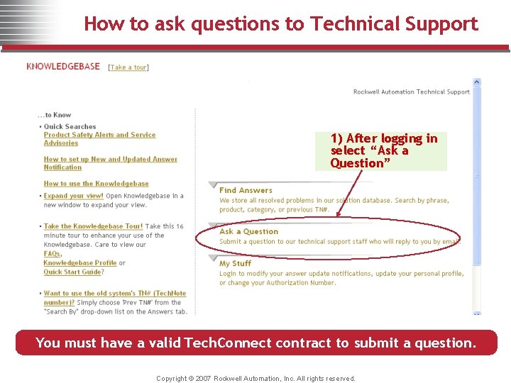 How to ask questions to Technical Support 1) After logging in select “Ask a