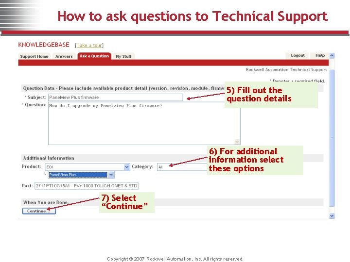 How to ask questions to Technical Support 5) Fill out the question details 6)