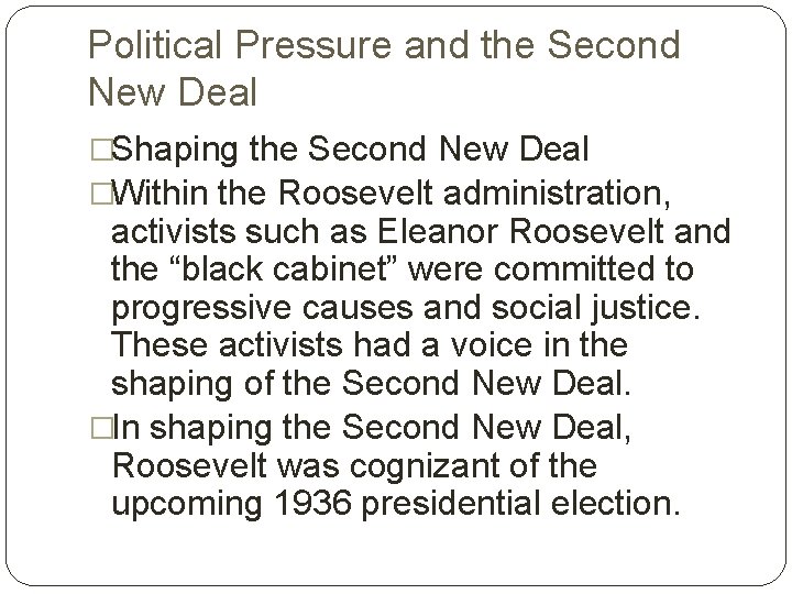 Political Pressure and the Second New Deal �Shaping the Second New Deal �Within the