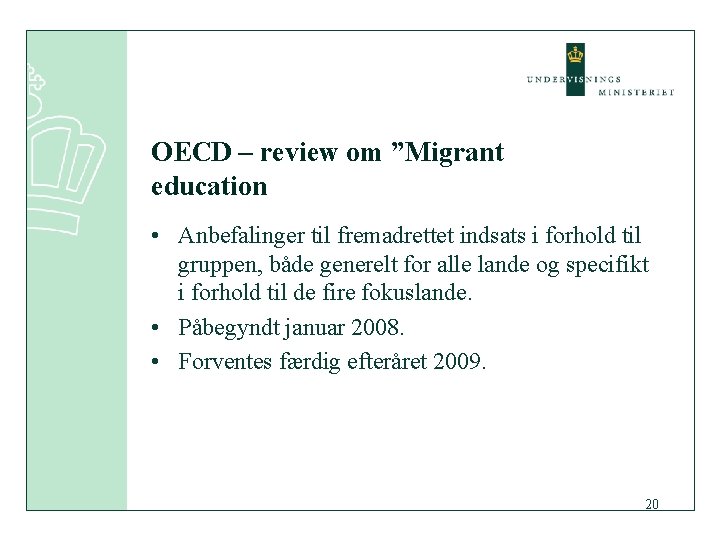 OECD – review om ”Migrant education • Anbefalinger til fremadrettet indsats i forhold til