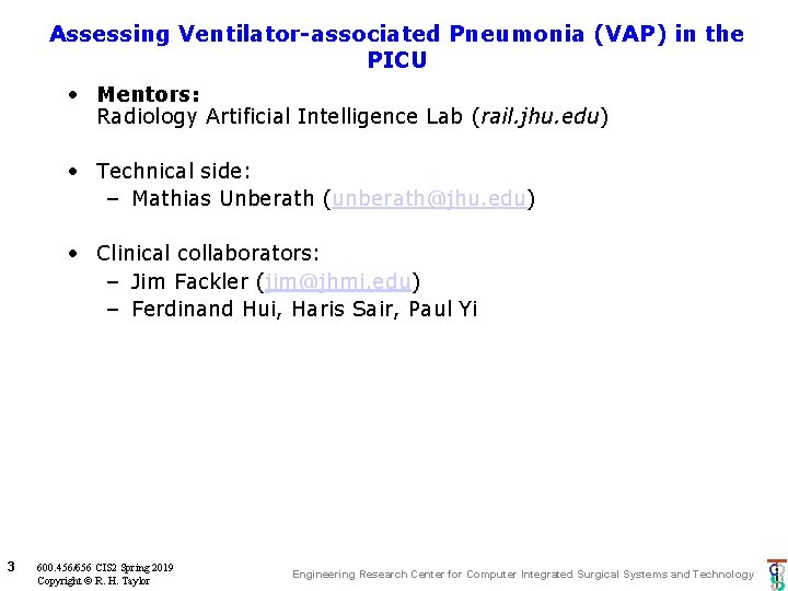 Assessing Ventilator-associated Pneumonia (VAP) in the PICU • Mentors: Radiology Artificial Intelligence Lab (rail.