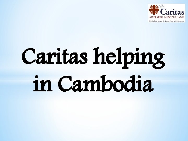 Caritas helping in Cambodia 