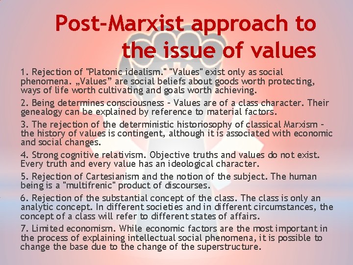 Post-Marxist approach to the issue of values 1. Rejection of "Platonic idealism. " "Values"