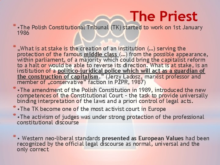 The Priest * • The Polish Constitutional Tribunal (TK) started to work on 1