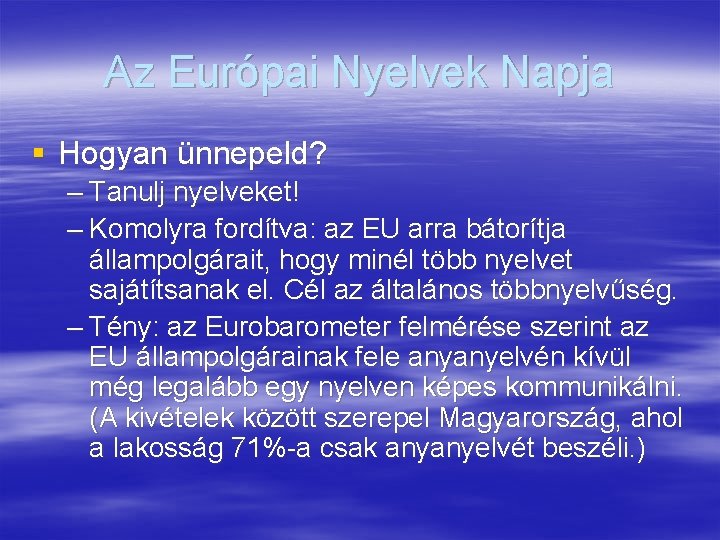 Az Európai Nyelvek Napja § Hogyan ünnepeld? – Tanulj nyelveket! – Komolyra fordítva: az