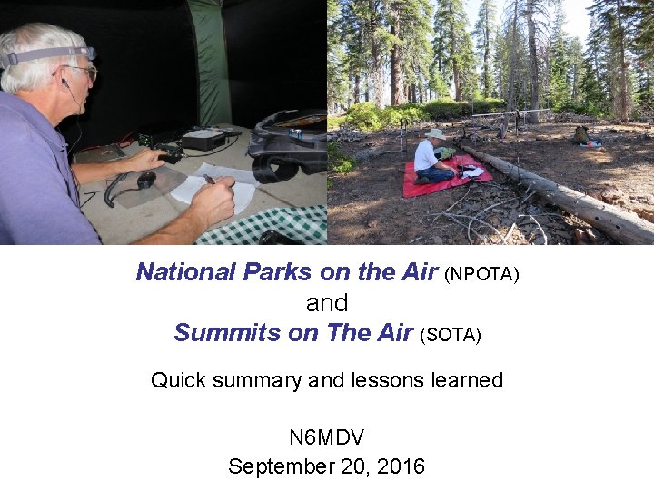 National Parks on the Air (NPOTA) and Summits on The Air (SOTA) Quick summary