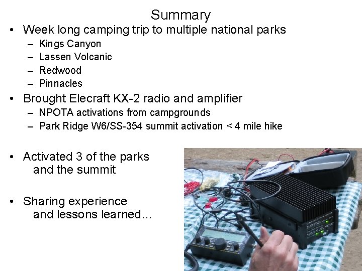 Summary • Week long camping trip to multiple national parks – – Kings Canyon