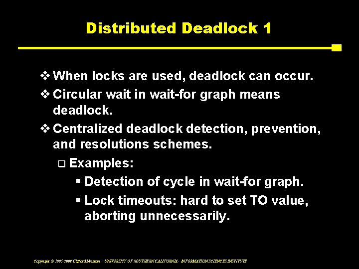 Distributed Deadlock 1 v When locks are used, deadlock can occur. v Circular wait