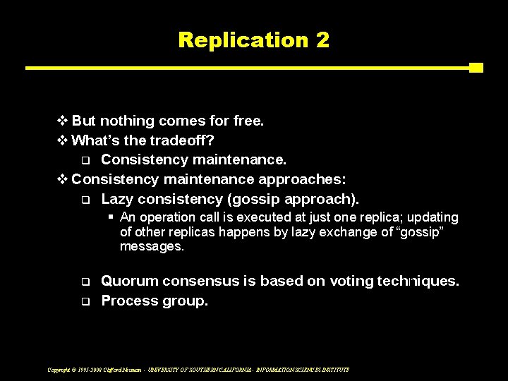 Replication 2 v But nothing comes for free. v What’s the tradeoff? q Consistency