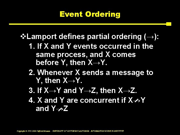 Event Ordering v. Lamport defines partial ordering (→): 1. If X and Y events