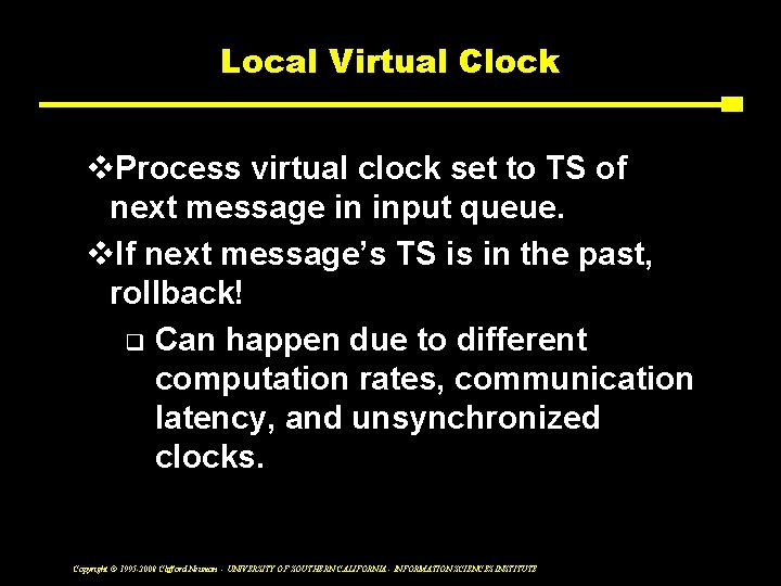 Local Virtual Clock v. Process virtual clock set to TS of next message in