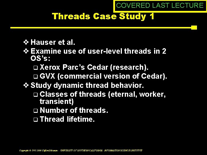 COVERED LAST LECTURE Threads Case Study 1 v Hauser et al. v Examine use