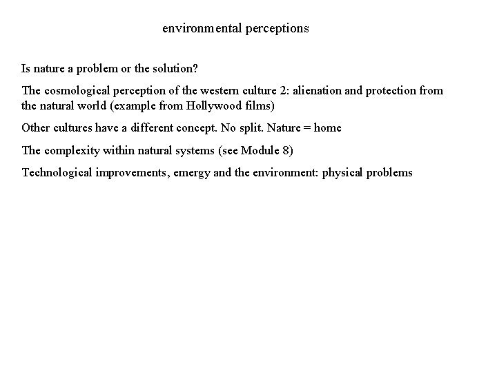 environmental perceptions Is nature a problem or the solution? The cosmological perception of the environmental perceptions Is nature a problem or the solution? The cosmological perception of the