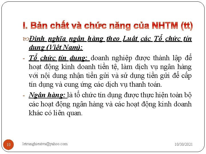  Định nghĩa ngân hàng theo Luật các Tổ chức tín dụng (Việt Nam):