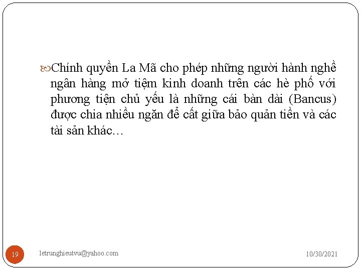  Chính quyền La Mã cho phép những người hành nghề ngân hàng mở