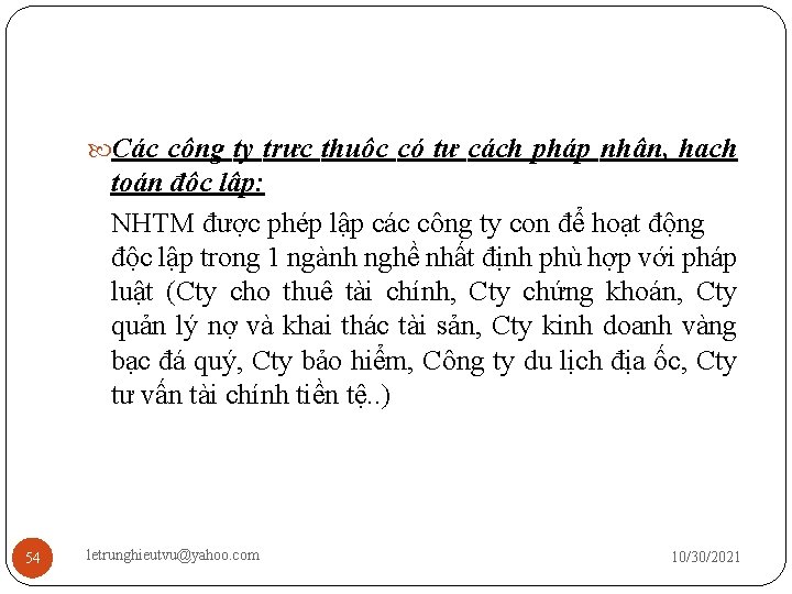  Các công ty trực thuộc có tư cách pháp nhân, hạch toán độc