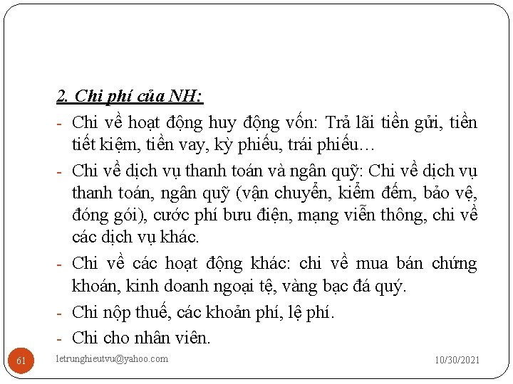 2. Chi phí của NH: - Chi về hoạt động huy động vốn: Trả