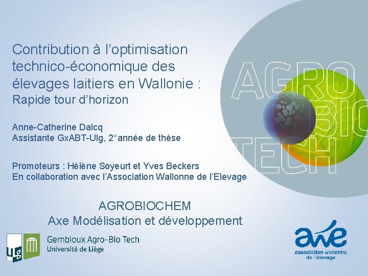 Contribution à l’optimisation technico-économique des élevages laitiers en Wallonie : Rapide tour d’horizon Anne-Catherine