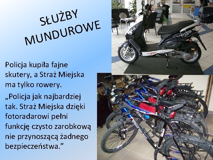 Y B Ż SŁU E W O R U D N U M Policja