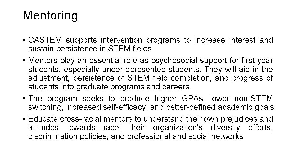 Mentoring • CASTEM supports intervention programs to increase interest and sustain persistence in STEM