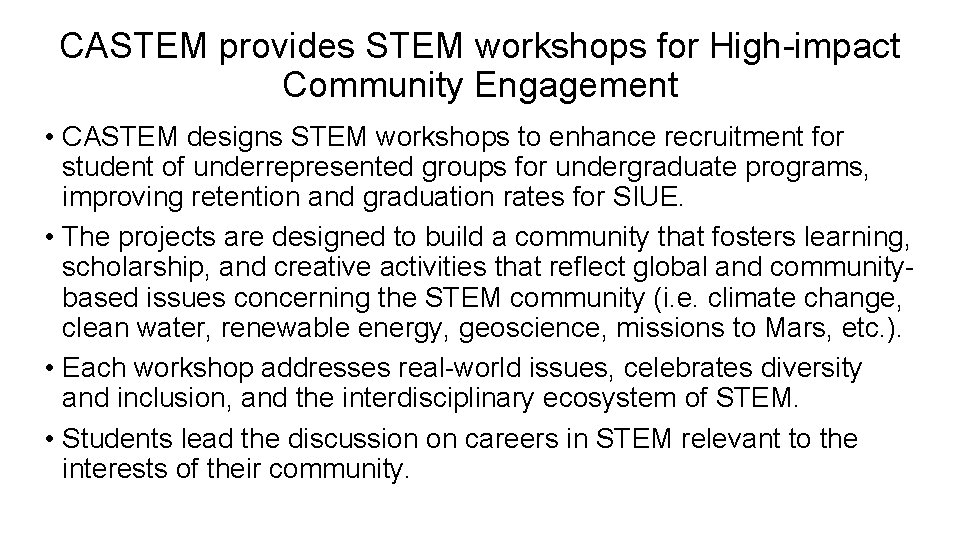 CASTEM provides STEM workshops for High-impact Community Engagement • CASTEM designs STEM workshops to