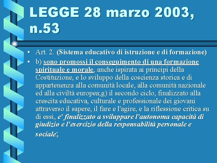 LEGGE 28 marzo 2003, n. 53 • Art. 2. (Sistema educativo di istruzione e