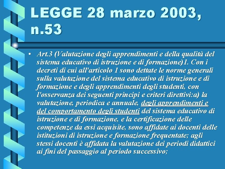 LEGGE 28 marzo 2003, n. 53 • Art. 3 (Valutazione degli apprendimenti e della