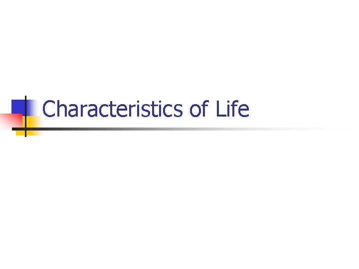 Characteristics of Life 