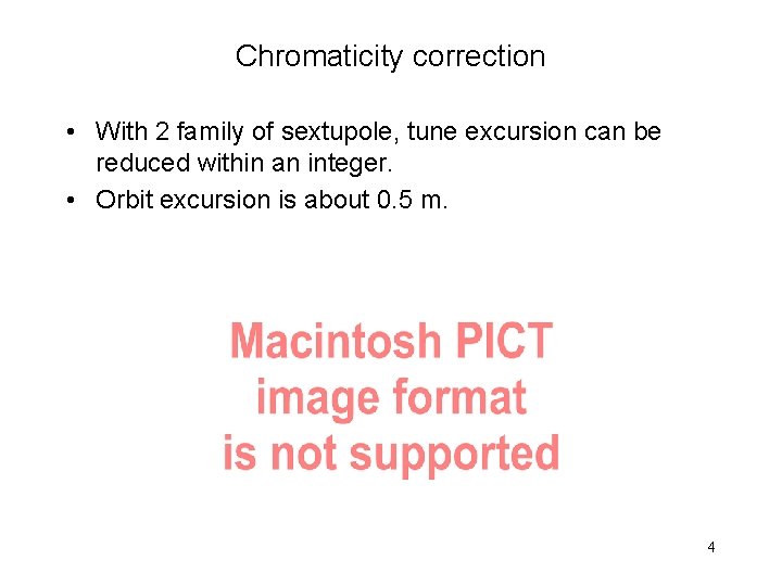 Chromaticity correction • With 2 family of sextupole, tune excursion can be reduced within