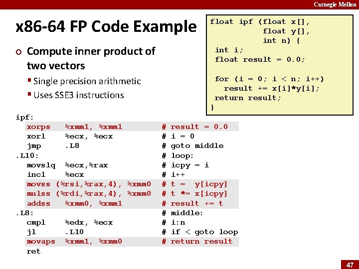 Carnegie Mellon x 86 -64 FP Code Example ¢ Compute inner product of two