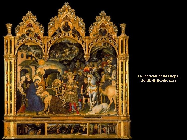 La Adoración de los Magos. Gentile di Niccolo. 1423. 