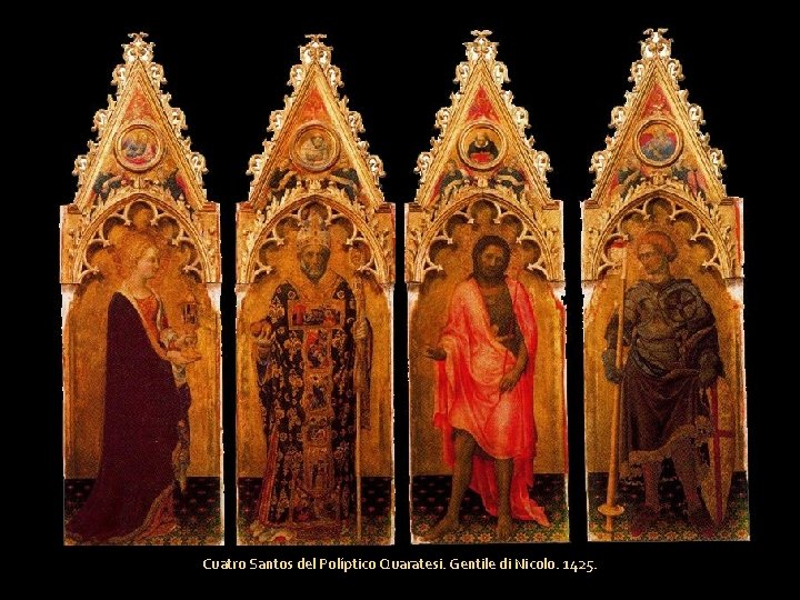 Cuatro Santos del Políptico Quaratesi. Gentile di Nicolo. 1425. 