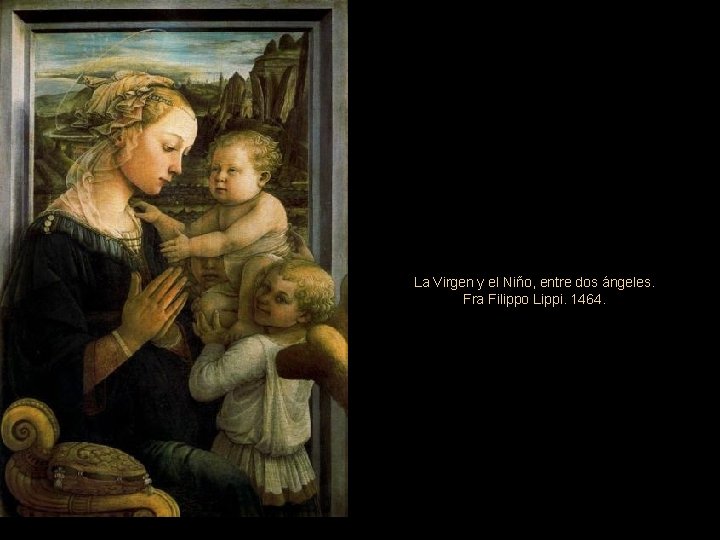 La Virgen y el Niño, entre dos ángeles. Fra Filippo Lippi. 1464. 
