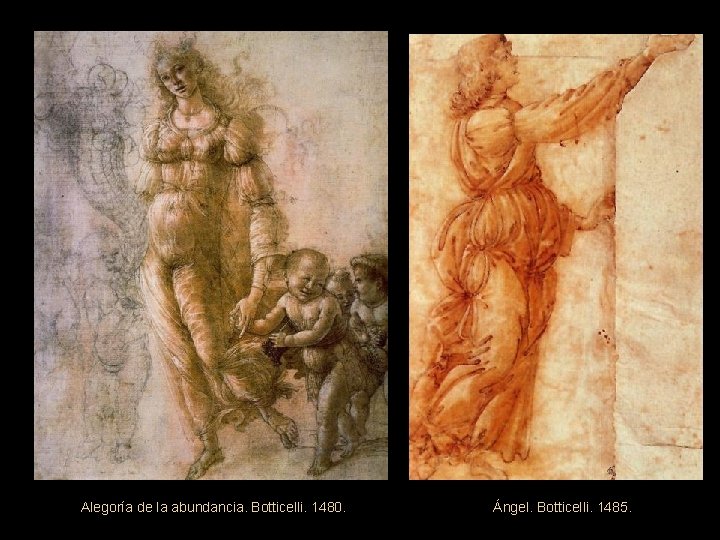 Alegoría de la abundancia. Botticelli. 1480. Ángel. Botticelli. 1485. 