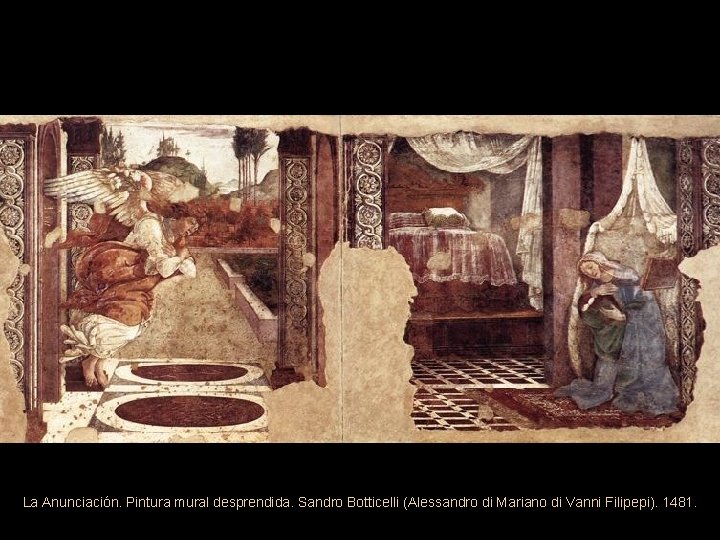 La Anunciación. Pintura mural desprendida. Sandro Botticelli (Alessandro di Mariano di Vanni Filipepi). 1481.