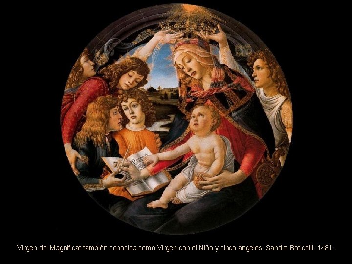 Virgen del Magnificat también conocida como Virgen con el Niño y cinco ángeles. Sandro