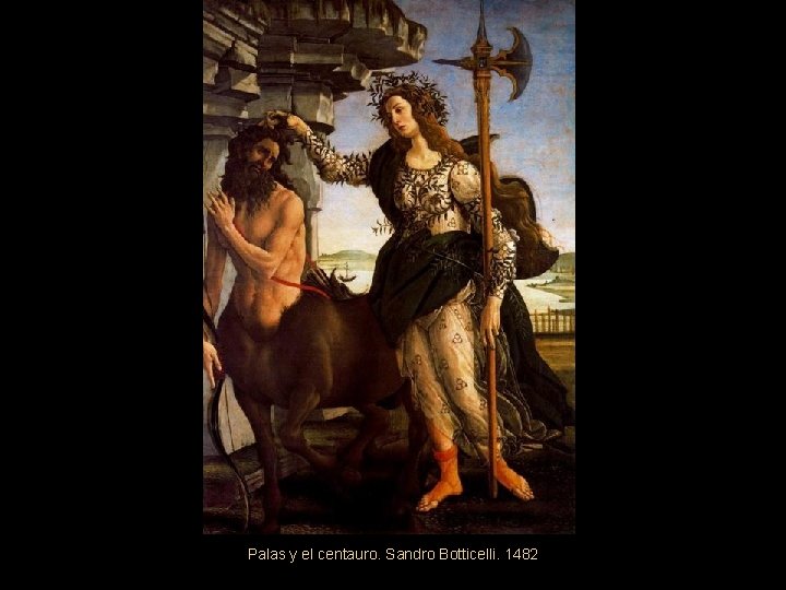Palas y el centauro. Sandro Botticelli. 1482 