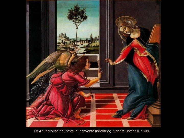 La Anunciación de Cestello (convento florentino). Sandro Botticelli. 1489. 