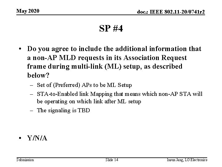 May 2020 doc. : IEEE 802. 11 -20/0741 r 2 SP #4 • Do