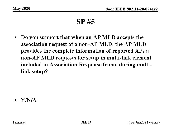 May 2020 doc. : IEEE 802. 11 -20/0741 r 2 SP #5 • Do