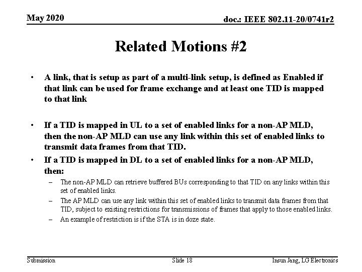 May 2020 doc. : IEEE 802. 11 -20/0741 r 2 Related Motions #2 •