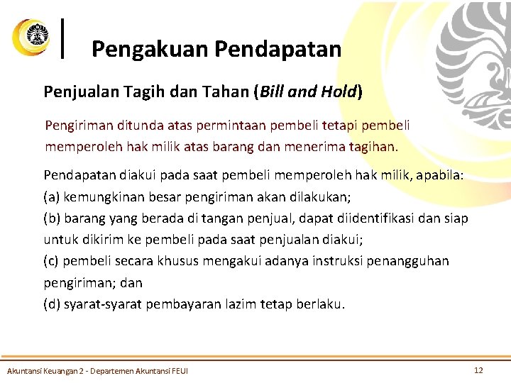 Pengakuan Pendapatan Penjualan Tagih dan Tahan (Bill and Hold) Pengiriman ditunda atas permintaan pembeli