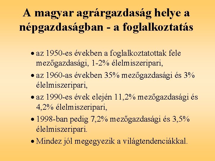 A magyar agrárgazdaság helye a népgazdaságban - a foglalkoztatás · az 1950 -es években