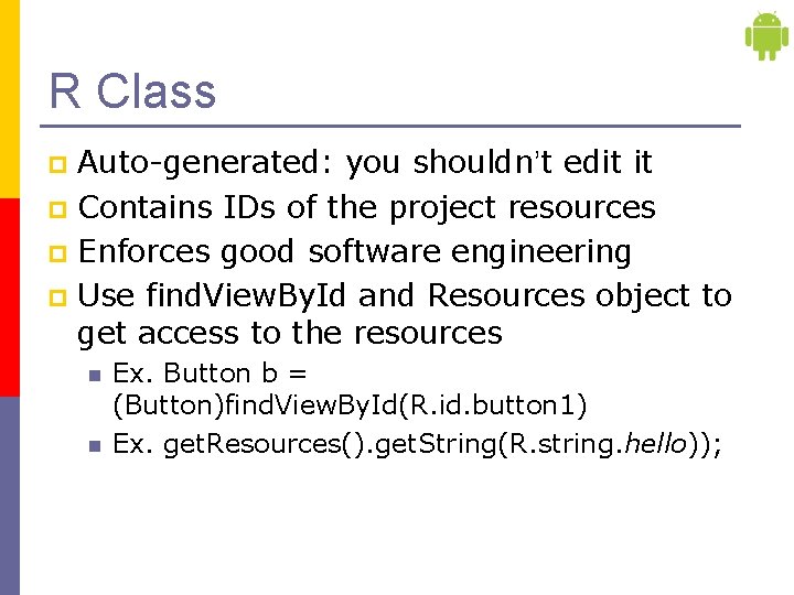 R Class Auto-generated: you shouldn’t edit it p Contains IDs of the project resources