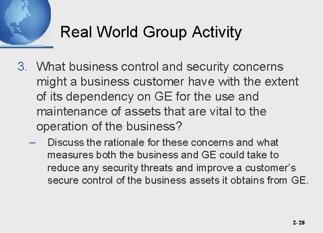 Real World Group Activity 3. What business control and security concerns might a business