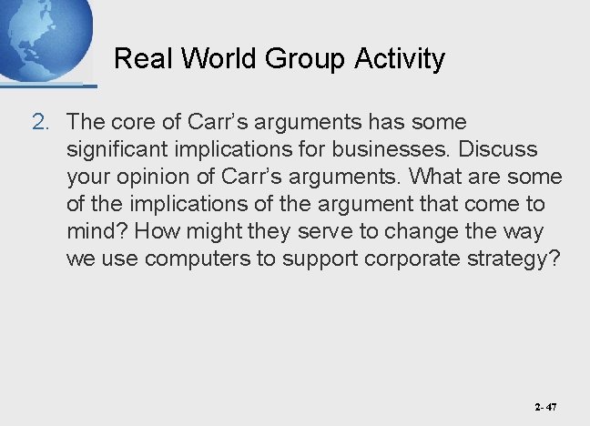 Real World Group Activity 2. The core of Carr’s arguments has some significant implications