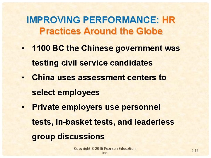 IMPROVING PERFORMANCE: HR Practices Around the Globe • 1100 BC the Chinese government was